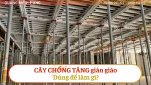 Cây chống tăng giàn giáo dùng để làm gì?