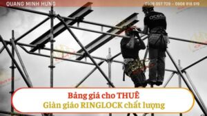 Bảng giá cho thuê giàn giáo ringlock chất lượng