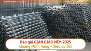 Báo giá giàn giáo nêm 2025 Quang Minh Hưng