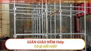 Giàn giáo nêm thép có gì nổi trội?