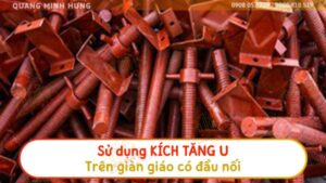 Sử dụng kích tăng u trên giàn giáo có đầu nối
