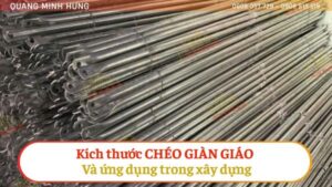 Kích thước chéo giàn giáo và ứng dụng trong xây dựng