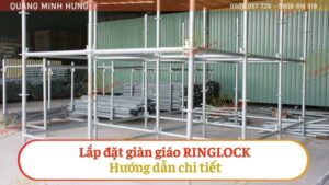 Lắp đặt giàn giáo ringlock - Hướng dẫn chi tiết