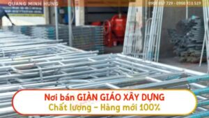 Nơi bán giàn giáo xây dựng chất lượng - hàng mới 100%