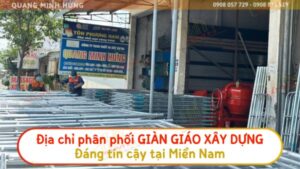 Địa chỉ phân phối giàn giáo xây dựng miền Nam