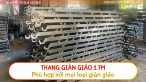 Thang giàn giáo 1.7m phù hợp mọi loại giàn giáo