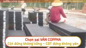 Chọn sai ván coppha cột đứng không vững