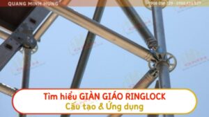 Tìm hiểu giàn giáo ringlock cấu tạo và ứng dụng